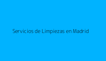 Servicios de Limpiezas en Madrid